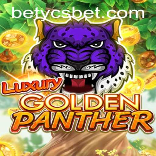 Unveiling the Excitement: LUXURYGOLDENPANTHER and the Thrilling Universe of YCSBET